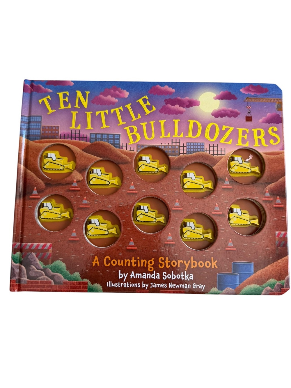 Ten Little Bulldozers - Counting Storybook by Amanda Sobotka Brand New